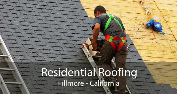 Residential Roofing Fillmore - California