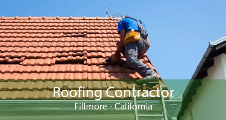 Roofing Contractor Fillmore - California