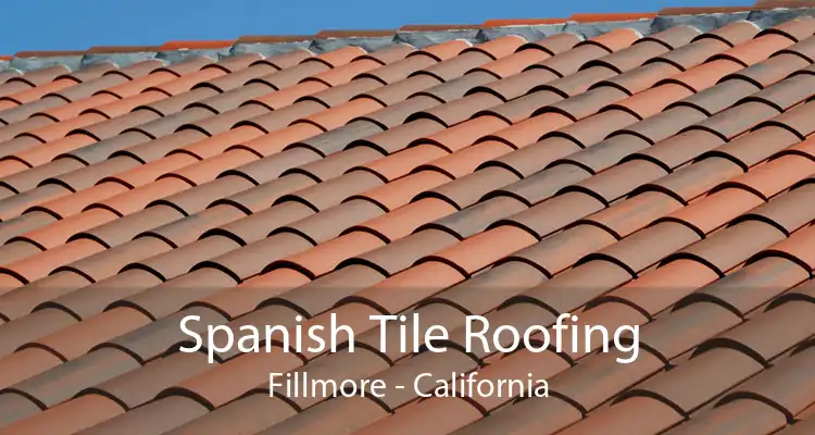Spanish Tile Roofing Fillmore - California